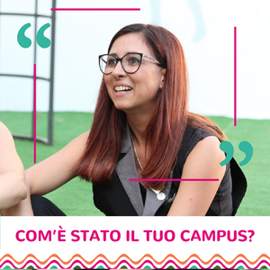 "Il Campus è il viaggio che hai sempre sognato"