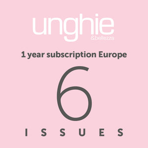 Unghie&Bellezza 6 issues - 1 year subscription (Europe) - ebellezza.it